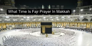 what time is fajr prayer in makkah