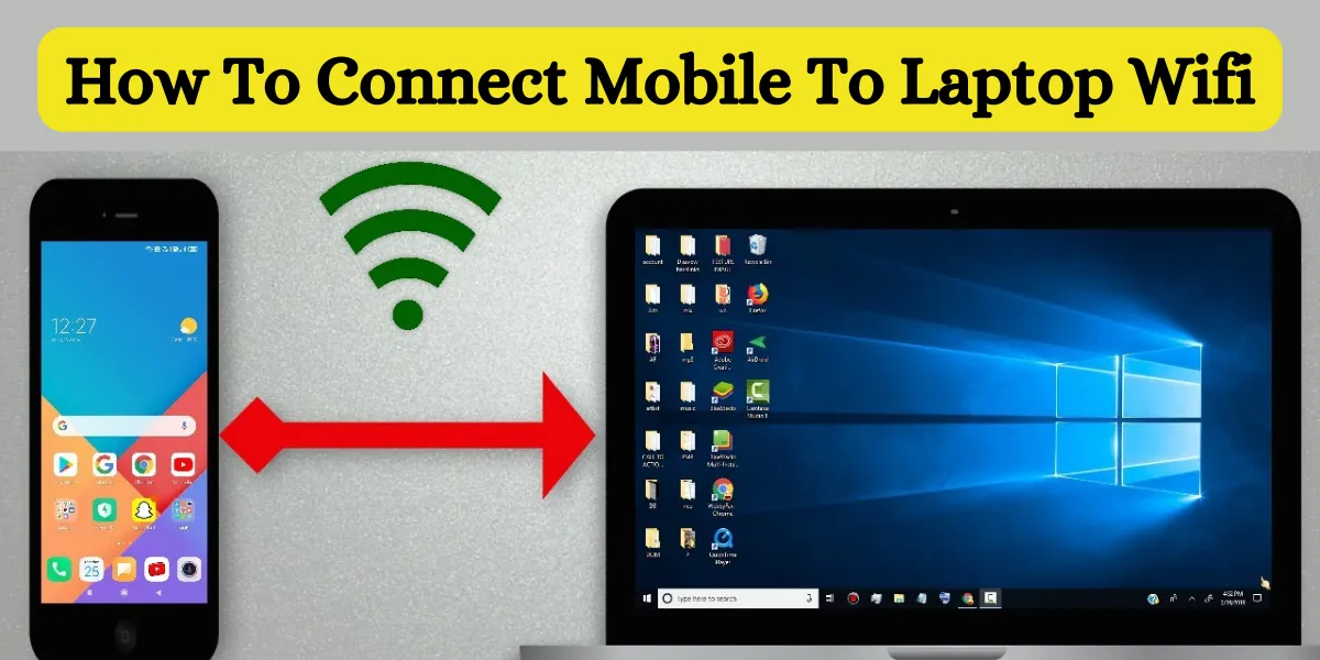 how to connect mobile to laptop wifi