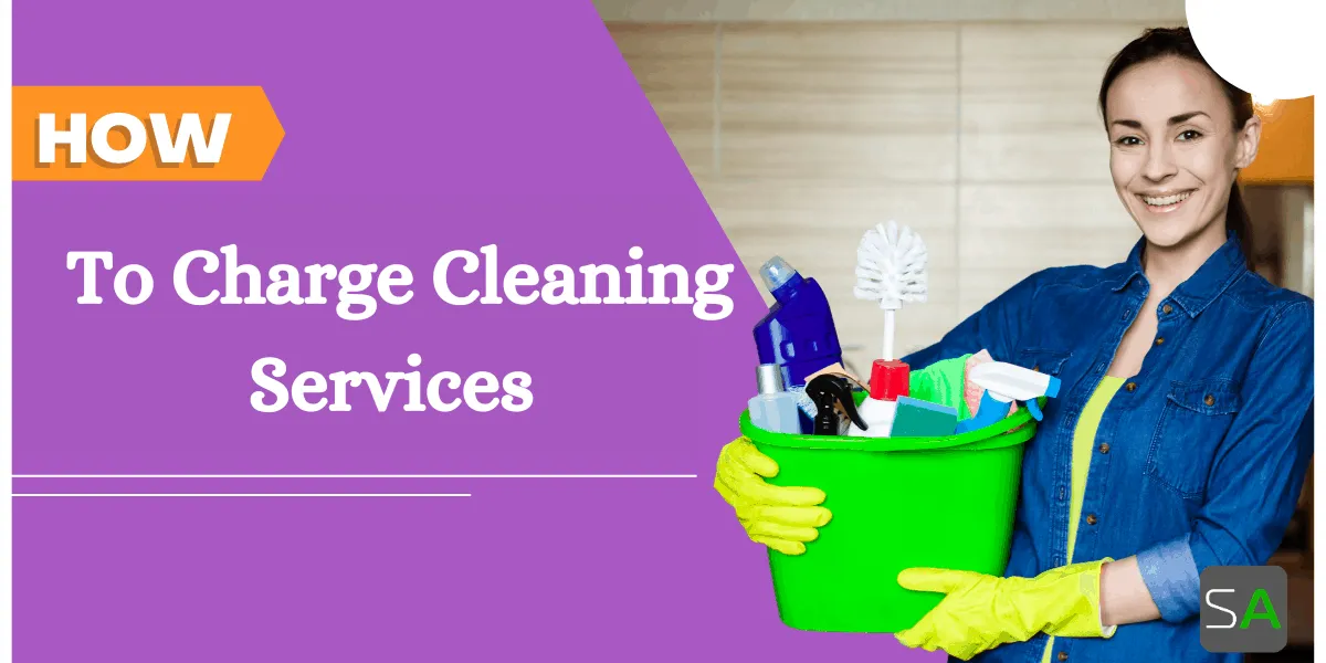 How To Charge Cleaning Services