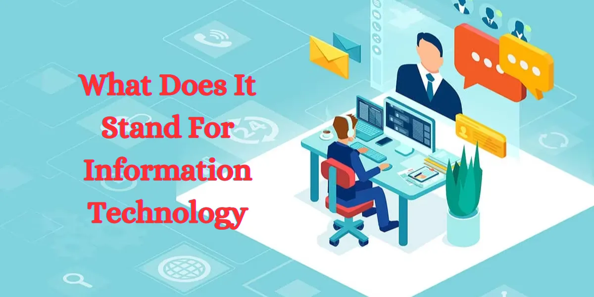 What Does It Stand For Information Technology